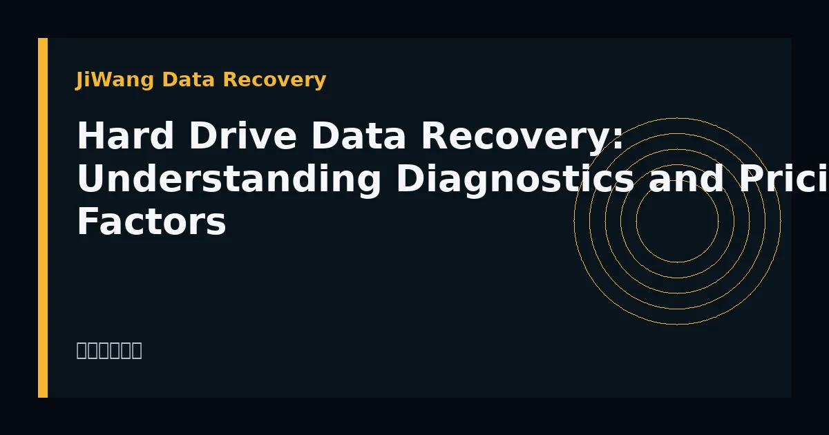 Hard Drive Data Recovery: Understanding Diagnostics and Pricing Factors