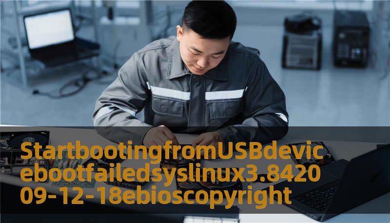 StartbootingfromUSBdevicebootfailedsyslinux3.842009-12-18ebioscopyright