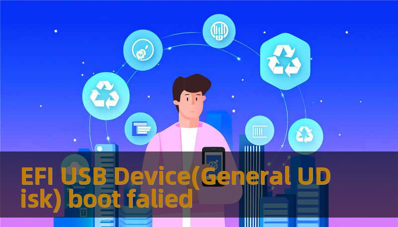 EFI USB Device(General UDisk) boot falied