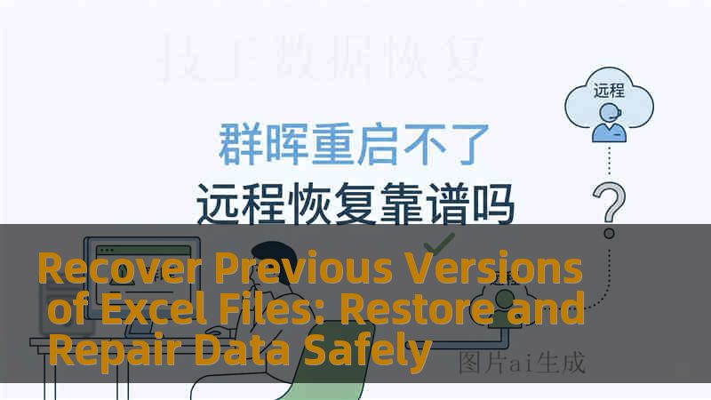 Recover Previous Versions of Excel Files: Restore and Repair Data Safely