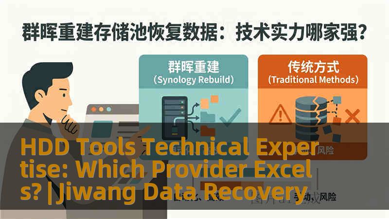 HDD Tools Technical Expertise: Which Provider Excels? | Jiwang Data Recovery