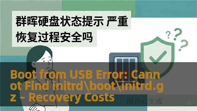 Boot from USB Error: Cannot Find initrd\boot\initrd.gz – Recovery Costs