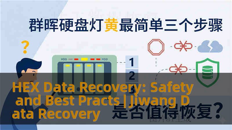 HEX Data Recovery: Safety and Best Practs | Jiwang Data Recovery