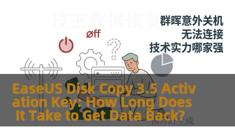 EaseUS Disk Copy 3.5 Activation Key: How Long Does It Take to Get Data Back?