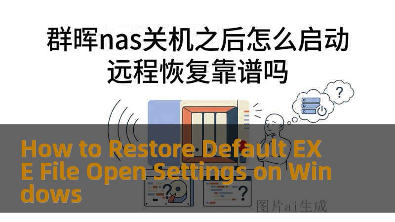 How to Restore Default EXE File Open Settings on Windows