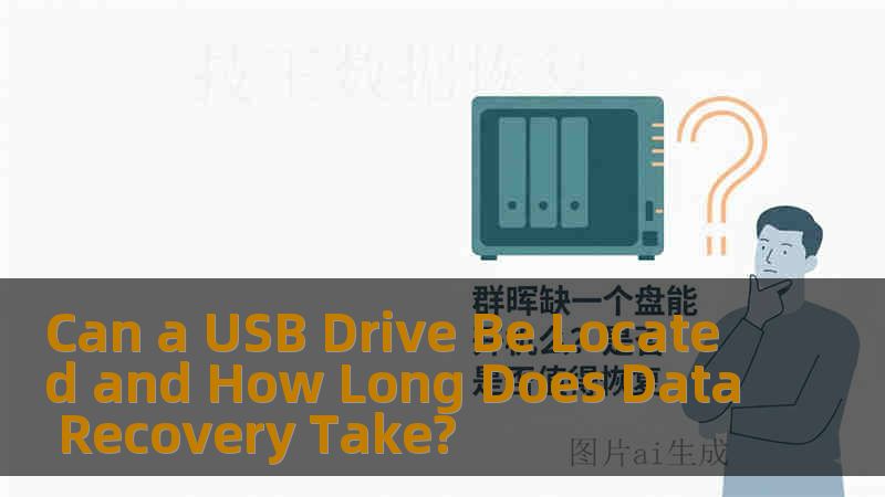 Can a USB Drive Be Located and How Long Does Data Recovery Take?