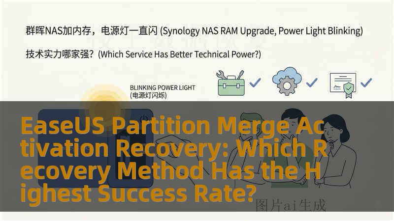 EaseUS Partition Merge Activation Recovery: Which Recovery Method Has the Highest Success Rate? EaseUS Partition Merge Activation Recovery: Which Recovery Method Has the Highest Success Rate?